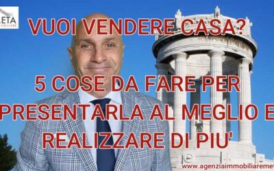 Vuoi vendere Casa? 5 cose da fare per presentarla al meglio e realizzare di più