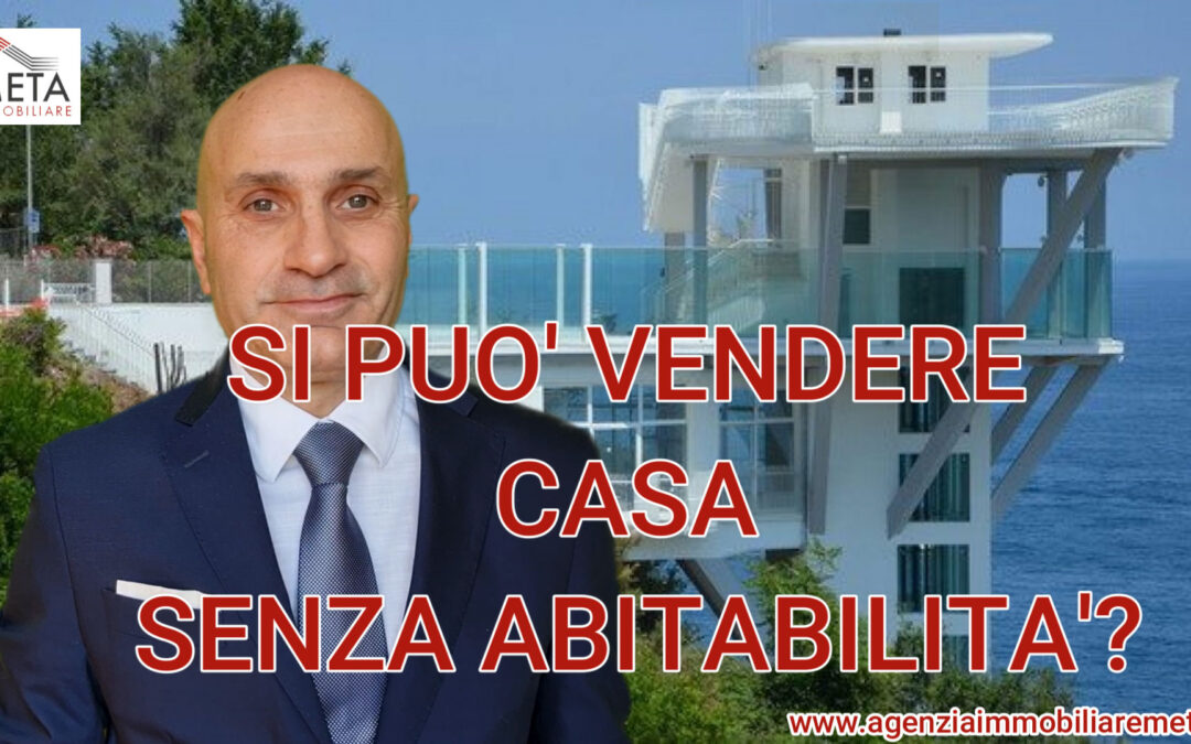 Si può vendere casa senza abitabilità?